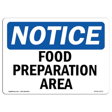 Signmission Safety Sign, OSHA Notice, 12" Height, Aluminum, NOTICE Food Preparation Area Sign, Landscape OS-NS-A-1218-L-15717